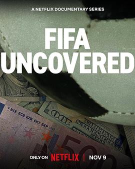 国际足联解密 FIFA Uncovered (2022) / FIFA 揭秘：足球、金钱与权力 / FIFA.Uncovered.S01E04.2160p.NF.WEB-DL.DDP5.1.HEVC-XEBEC / 阿里云盘资源