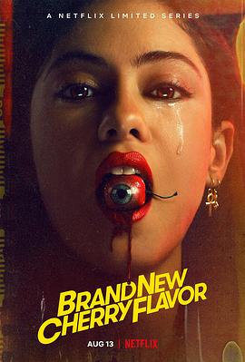 樱桃新滋味 Brand New Cherry Flavor (2021) / 全新樱桃味 / Brand.New.Cherry.Flavor.S01.2160p.NF.WEB-DL.DDPA5.1.HDR.DV.HEVC-SAMEBiTS / 阿里云盘资源