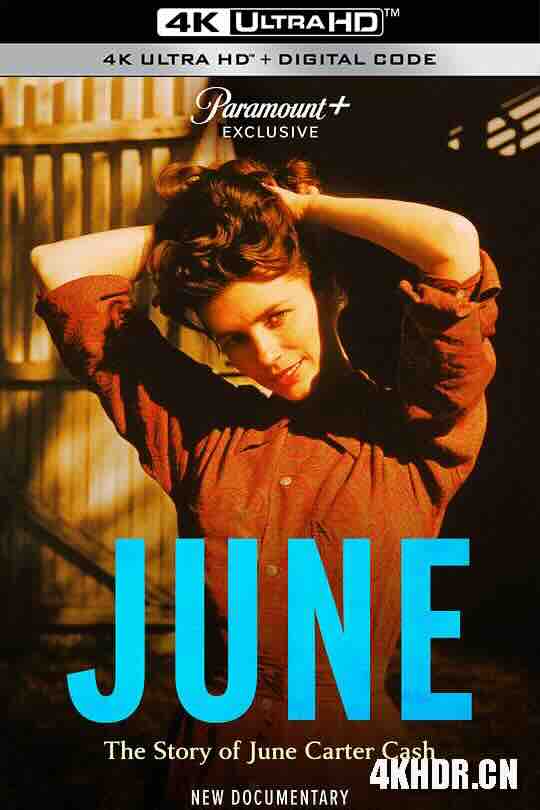 琼 June (2023) / June Carter Cash / 4K纪录片下载 / JUNE.2024.2160p.Paramount+.WEB-DL.DDP.5.1.H.265