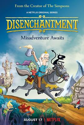 幻灭 第一季 Disenchantment Season 1 (2018) / 崩坏梦王国(台) / 祛魅 / Disenchantment.S01.2160p.NF.WEBRip.DDP5.1.x265-TrollUHD[rartv]