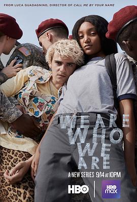 本色 We Are Who We Are (2020) / 军区大院小孩日记 / We.Are.Who.We.Are.S01.2160p.MAX.WEB-DL.x265.10bit.HDR.DDP5.1-GGWP