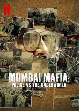 孟买黑帮：警察对抗黑社会 Mumbai Mafia: Police vs The Underworld (2023) / Mumbai.Mafia.Police.Vs.The.Underworld.2022.2160p.NF.WEB-DL.x265.10bit.HDR.DDP