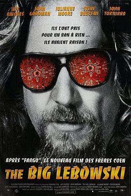 谋杀绿脚趾 The Big Lebowski (1998) / 大保龄离奇绑架(港) / 大人物勒布斯基 / 勒布斯基老大 / 利布斯基老大 / The.Big.Lebowski.1998.PROPER.2160p.BluRay.REM