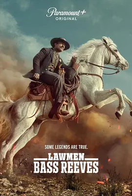 执法者：巴斯·里夫斯 Lawmen: Bass Reeves [2023][美国][豆瓣: 7.3] 1883：巴斯里维斯的故事/Bass Reeves/1883: The Bass Reeves Story