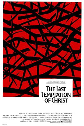 基督最后的诱惑 The Last Temptation of Christ [1988][加拿大/美国][豆瓣: 7.8] 基督的最后诱惑