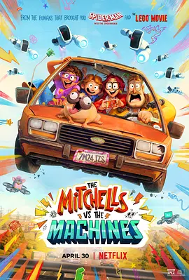 智能大反攻 The Mitchells vs. The Machines (2021) 一家人大战机械人(港)/一家断线救地球(港)/米家大战机器人(台)/豆瓣: 7.3