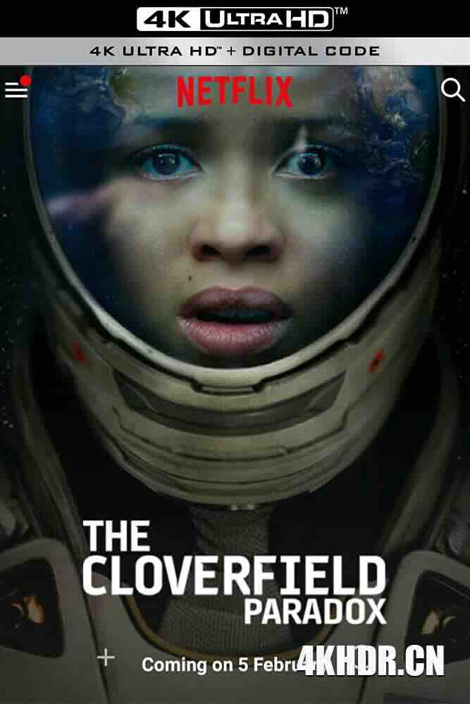 科洛弗悖论 The Cloverfield Paradox (2018) 科洛弗档案3/末世悖论(港)/上帝粒子/美国/豆瓣: 6.2