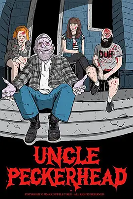 吃人大叔 Uncle Peckerhead (2020) 食人大叔/美国/豆瓣: 5.0