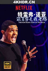 特雷弗·诺亚：派翠莎是我老妈 Trevor.Noah.Son.of.Patricia.2018.216...