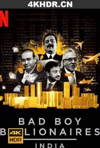 印度亿万富豪陨落记 Bad.Boy.Billionaires.India.S01.2160p.NF.WEB-DL.x2...