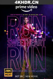 亲爱的快逃 Run.Sweetheart.Run.2020.2160p.AMZN.WEB-DL.x265.10bit.HDR10Plu...