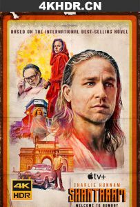 项塔兰 Shantaram.S01.2160p.ATVP.WEB-DL.x265.10bit.HDR.DDP5.1.Atmos-NTb[rartv]