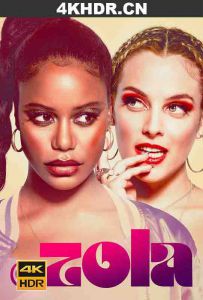 左拉 Zola.2020.2160p.WEB-DL.x265.10bit.SDR.DDP5.1.Atmos-NOGRP