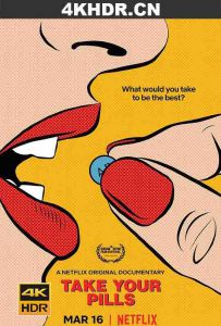 药瘾 Take.Your.Pills.2018.2160p.NF.WEB-DL.x265.10bit.HDR.DDP5.1-SiC