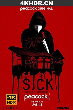 疫情惊魂 / 病变 / 大病 / Sick.2022.2160p.PCOK.WEB-DL.x265.10bit.HDR.DDP5.1-FLUX