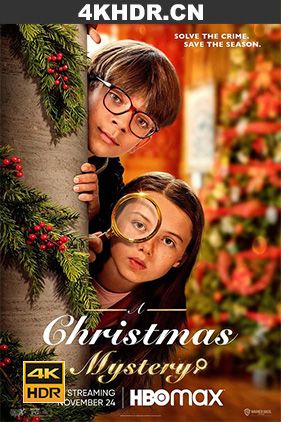 谁偷了圣诞铃 / 小小小侦探 / A.Christmas.Mystery.2022.2160p.HMAX.WEB-DL.x265.10bit.HDR.DDP5.1-SMURF