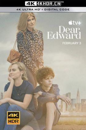 亲爱的爱德华 Dear Edward (2023) / Dear.Edward.S01.2160p.ATVP.WEB-DL.x265.10bit.HDR.DDP5.1.Atmos-NTb[rartv]