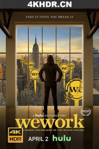 WeWork：470亿美元独角兽的崛起与破裂 WeWork.2021.2160p.HULU.WEBRi...