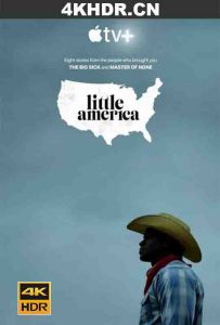 小美国 第一季 Little.America.S01.2160p.ATVP.WEB-DL.DDP5.1.Atmos.DV.x265...