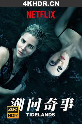 潮间奇事 / 渔妖怪谈(港) / 潮滩秘语(台) / Tidelands.S01.2160p.NF.WEB-DL.x265.10bit.SDR.DDP5.1-ENDISNEAR[rartv]