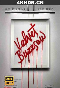 天鹅绒圆锯 Velvet.Buzzsaw.2019.2160p.NF.WEB-DL.x265.10bit.HDR.DDP5.1.Atm...