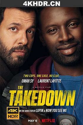 耍宝警探 / The Takedown / Les Gars Sûrs / 斗气干探再出更(港) / 城郊的另一边2 / The.Takedown.2022.FRENCH.2160p.NF.WEB-DL.x265.10bit.HDR.DDP5.1.Atmos-SiC