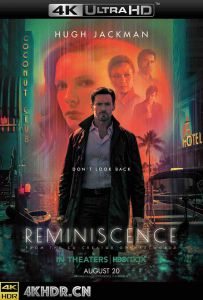 追忆迷局 Reminiscence.2021.2160p.UHD.BluRay.x265.10bit.HDR.DTS-HD.MA.True...