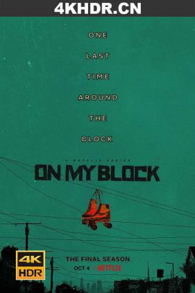 我的街区 第四季 On.My.Block.S04.2160p.NF.WEB-DL.x265.10bit.HDR.DDP5.1-...