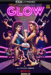 美女摔角联盟 第一季 GLOW.S01.2160p.NF.WEB-DL.x265.10bit.HDR.DDP5.1-M...